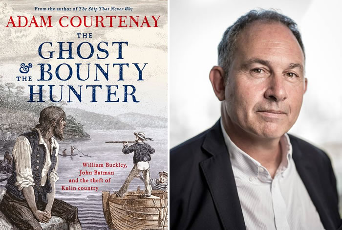 The Ghost & the Bounty Hunter: William Buckley, John Batman And The Theft Of Kulin Country