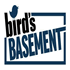 Bird's Basement