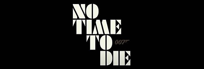 James Bond: No Time To Die James Bond: No Time To Die