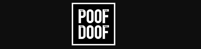 Poof Doof | Saturday Night Gay Club Poof Doof | Saturday Night Gay Club