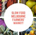Slow Food Farmers' Market - Footscray