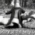 The Story of the Kelly Gang