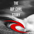 The Rip Curl Story