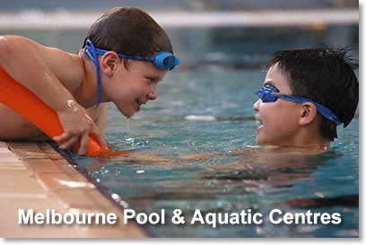 Melbourne Pool & Aquatic Centres Guide