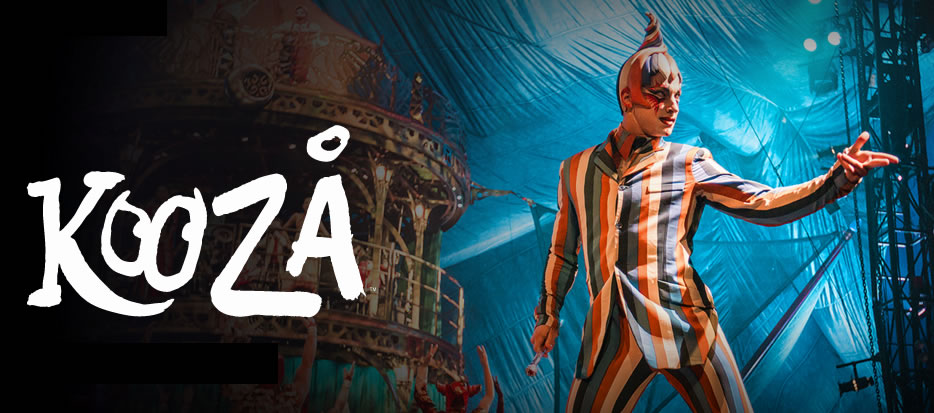 Cirque du Soleil: KOOZA Cirque du Soleil: KOOZA