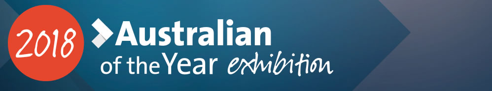 Australian of the Year 2018 Exhibition