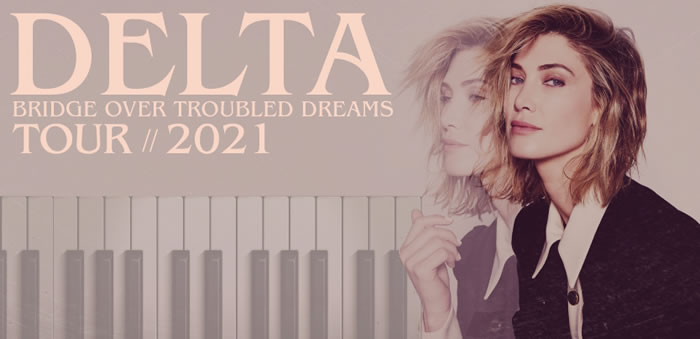 Delta Goodrem | Bridge Over Troubled Dreams Tour Delta Goodrem | Bridge Over Troubled Dreams Tour