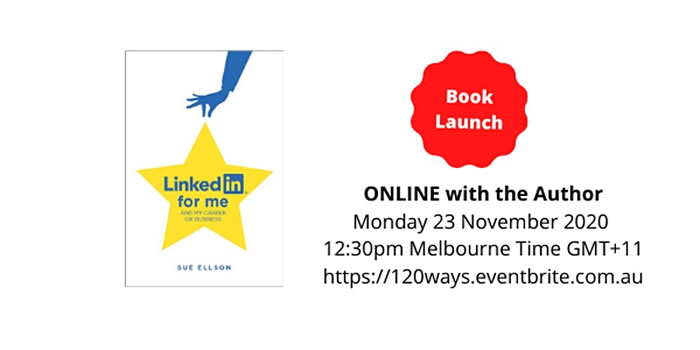 Book Launch: LinkedIn for me and my career or business by Sue Ellson