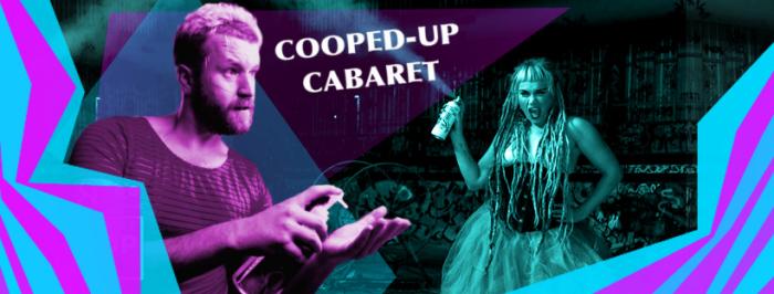 Cooped-Up Cabaret: Live Stream Variety Show Cooped-Up Cabaret: Live Stream Variety Show